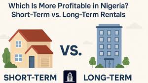 Short-Let vs Long-Term Renting in Nigeria: Which Makes More Money?